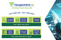 Nâng cao kết quả, tiết kiệm thời gian học tập nhờ hệ thống TiengAnhK12.vn